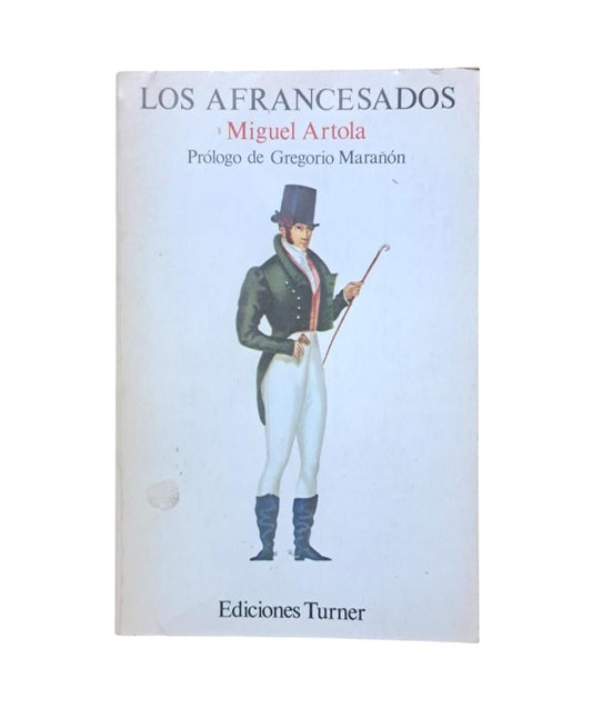 Artola, Miguel.- LOS AFRANCESADOS