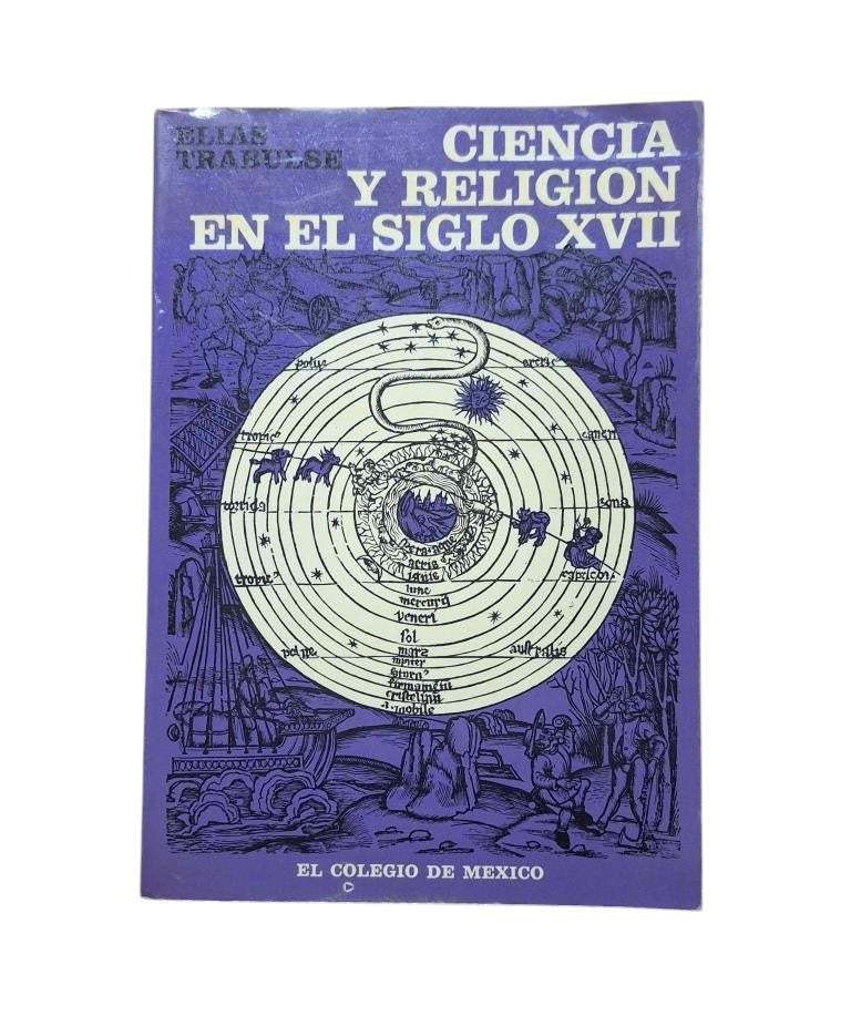 Trabulse, Elías.- CIENCIA Y RELIGIÓN EN EL SIGLO XVII