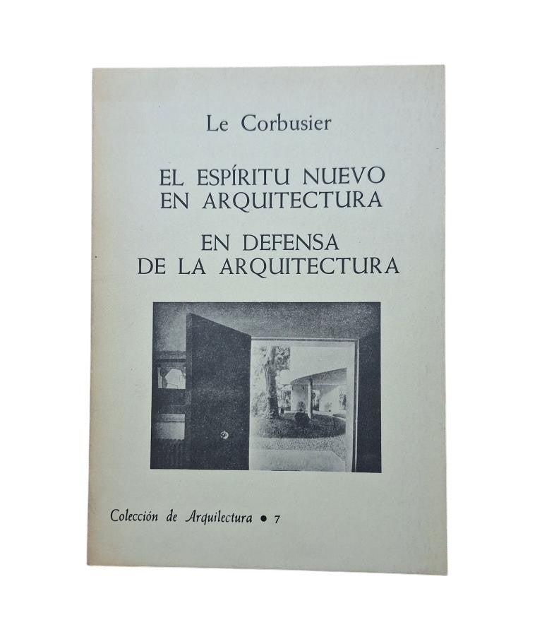 Le Corbusier.- EL ESPÍRITU NUEVO EN ARQUITECTURA. EN DEFENSA DE LA ARQUITECTURA