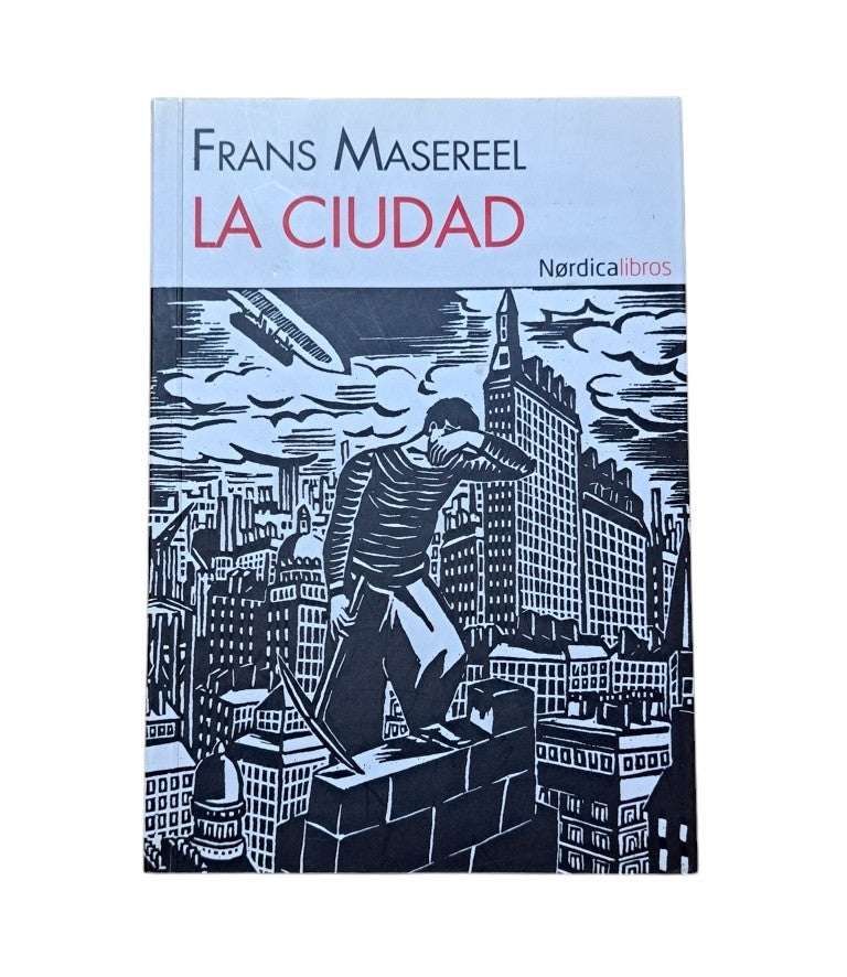 Masereel, Frans.- LA CIUDAD