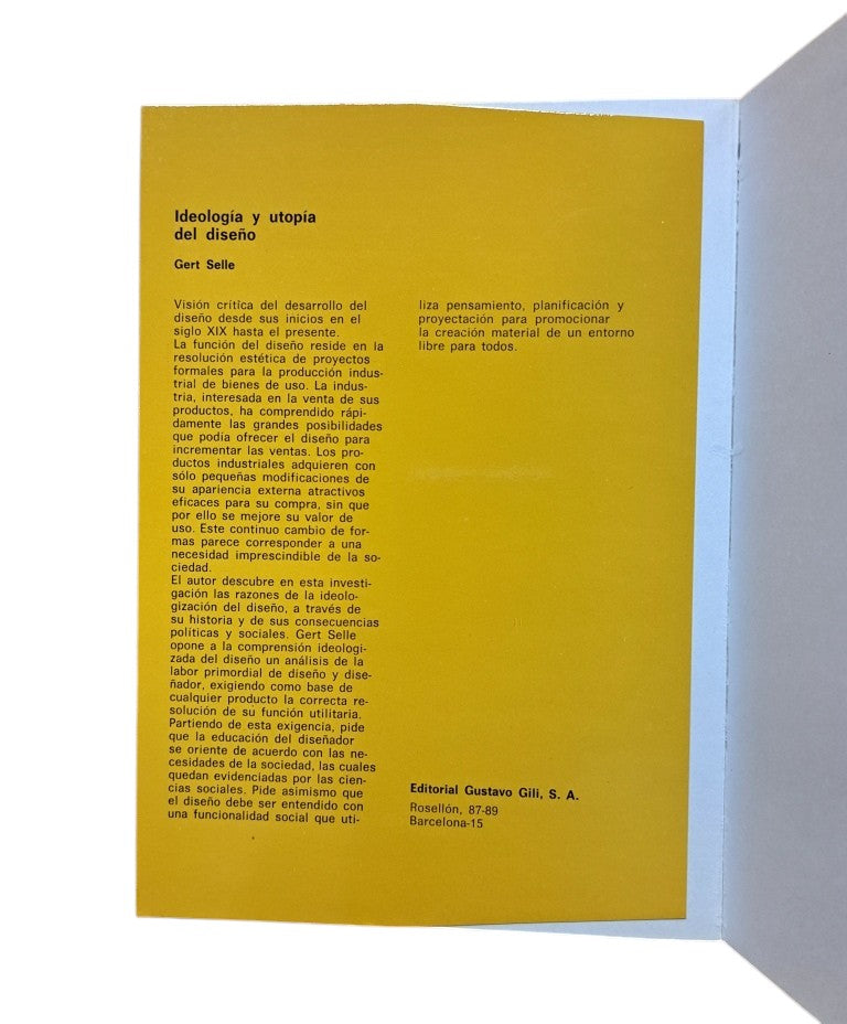 Selle, Gert.- IDEOLOGÍA Y UTOPÍA DEL DISEÑO. CONTRIBUCIÓN A LA TEORÍA DEL DISEÑO INDUSTRIAL
