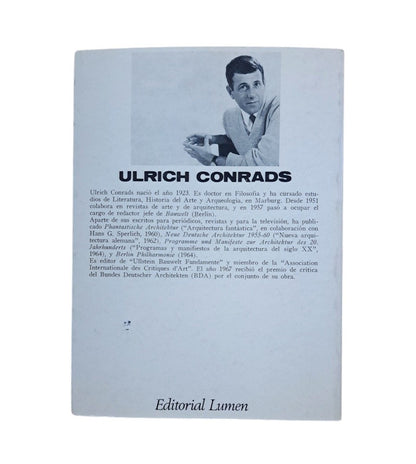 Conrads, Ulrich.- PROGRAMAS Y MANIFIESTOS DE LA ARQUITECTURA DEL SIGLO XX