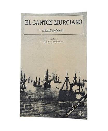 Puig Campillo, Antonio.- EL CANTÓN MURCIANO