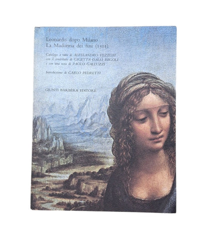 Vezossi, Alessandro.- LEONARDO DOPO MILANO. LA MADONNA DEI FUSI (1501)
