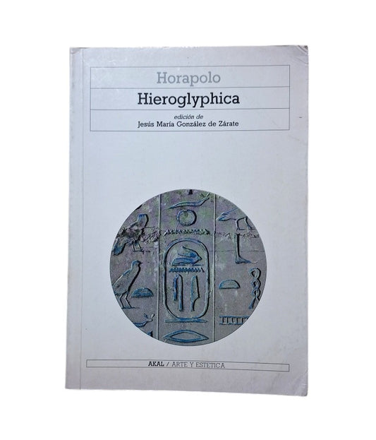 Horapolo.- HIEROGLYPHICA