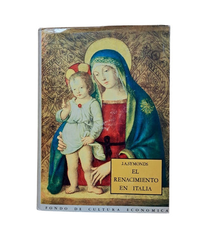 Addington Symonds, John.- EL RENACIMIENTO EN ITALIA (I - II)
