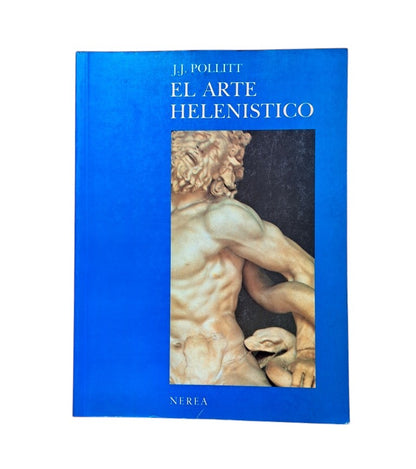Pollitt, J. J.- EL ARTE HELENÍSTICO