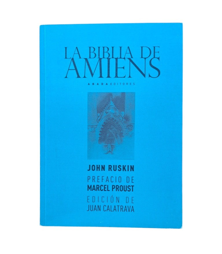 Ruskin, John.- LA BIBLIA DE AMIENS