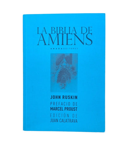 Ruskin, John.- LA BIBLIA DE AMIENS