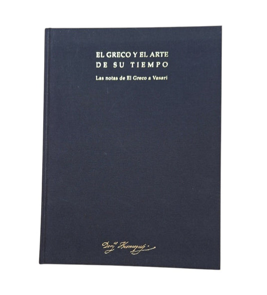 Salas, Xavier de & Marías, Fernando.- EL GRECO Y EL ARTE DE SU TIEMPO. LAS NOTAS DE EL GRECO A VASARI