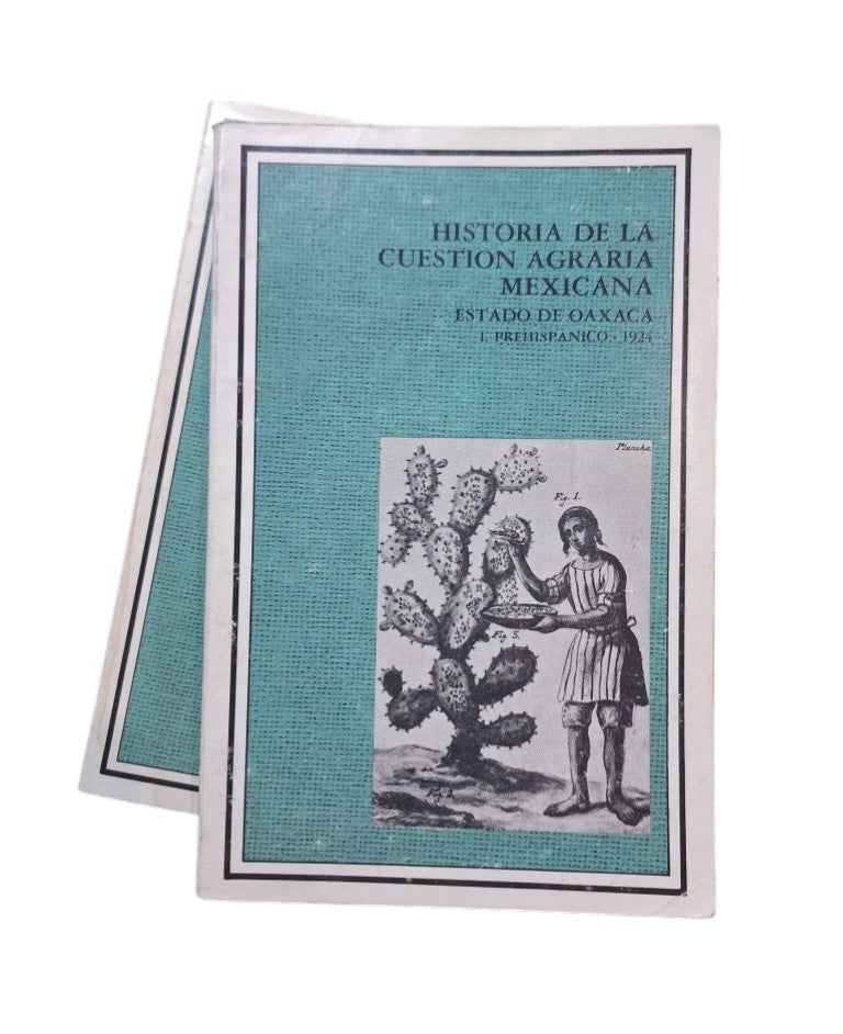 VV.AA. HISTORIA DE LA CUESTIÓN AGRARIA MEXICANA. ESTADO DE OAXACA (I - II)