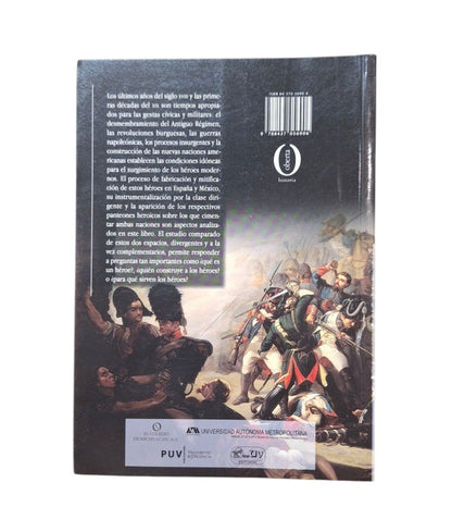 Chust, Manuel & Mínguez, Víctor, eds.- LA CONSTRUCCIÓN DEL HÉROE EN ESPAÑA Y MÉXICO (1789-1847)