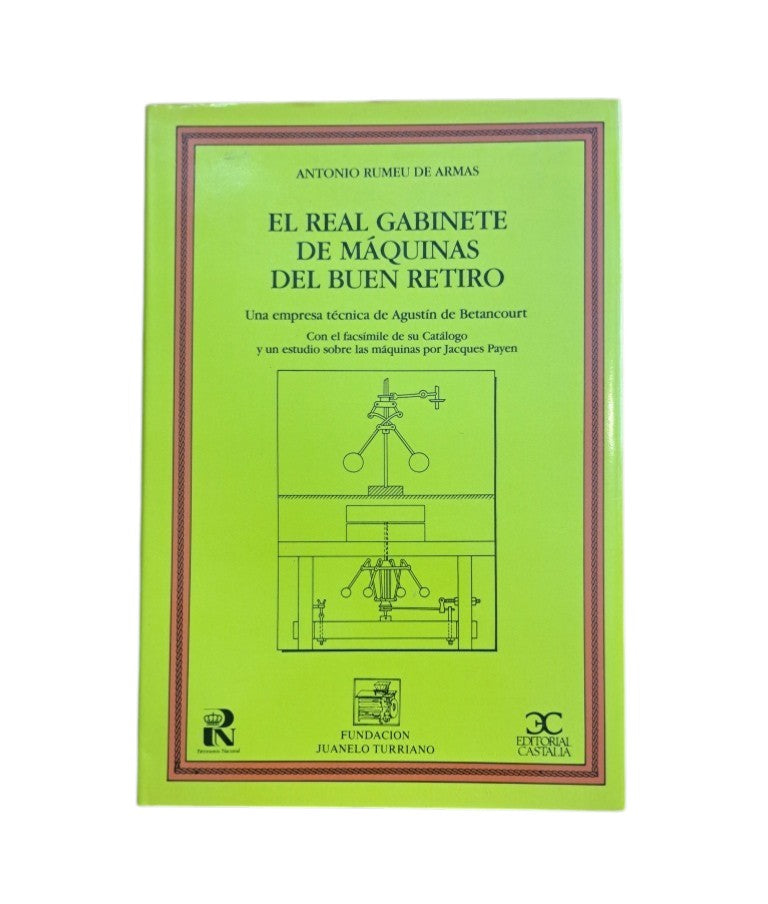 Rumeu de Armas, Antonio.- EL REAL GABINETE DE MÁQUINAS DEL BUEN RETIRO