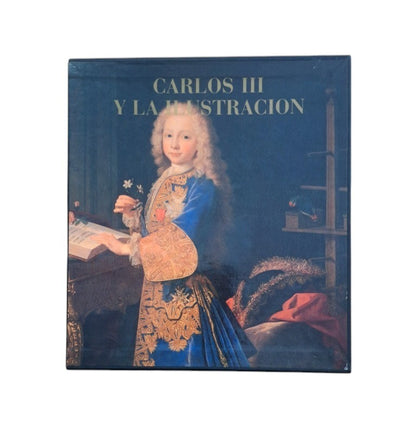 VV. AA.- CARLOS III Y LA ILUSTRACIÓN (I - II)