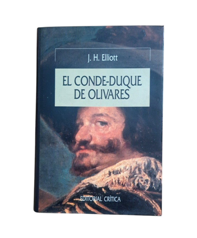 Elliott, J. H.- EL CONDE DUQUE DE OLIVARES