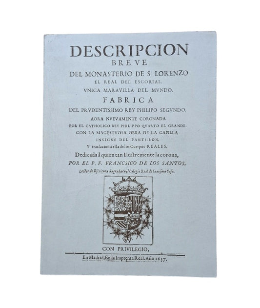 Santos, Francisco de los.- DESCRIPCION BREVE DEL MONASTERIO DE S. LORENZO EL REAL