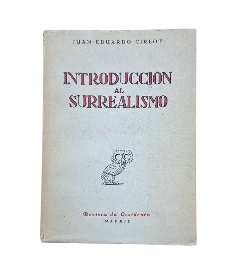 Cirlot, Juan-Eduardo.- INTRODUCCIÓN AL SURREALISMO