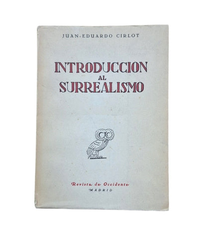 Cirlot, Juan-Eduardo.- INTRODUCCIÓN AL SURREALISMO