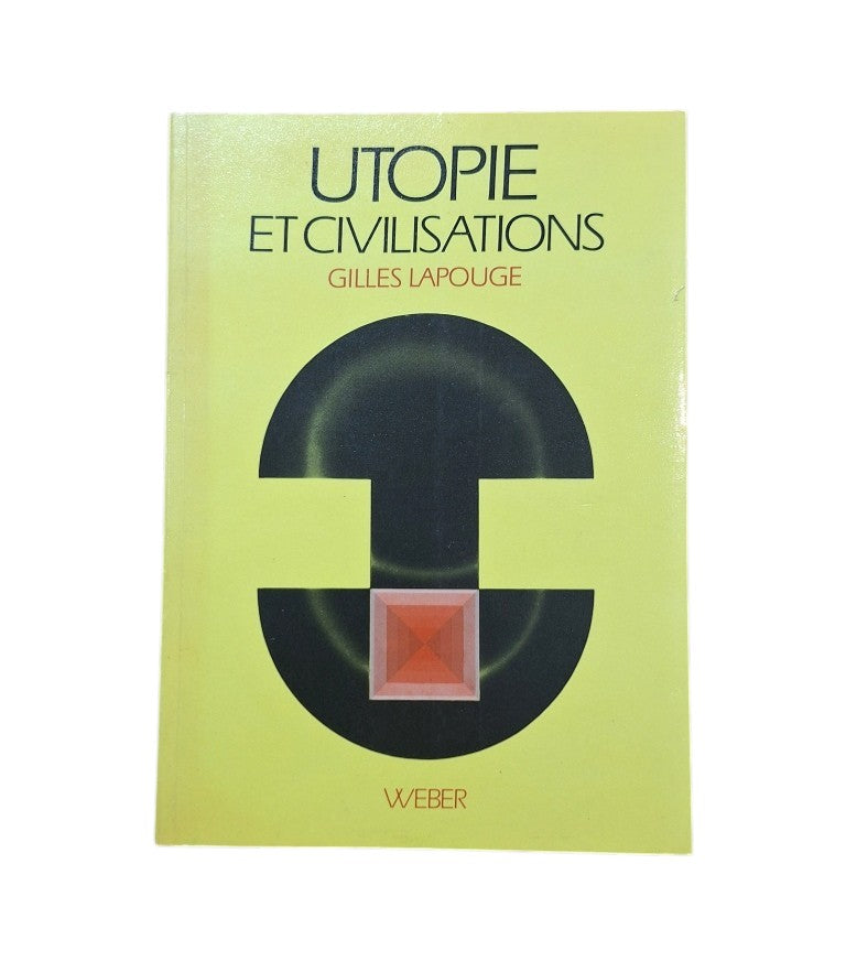 Lapouge, Gilles.- UTOPIE ET CIVILISATIONS