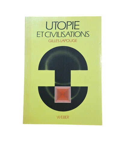 Lapouge, Gilles.- UTOPIE ET CIVILISATIONS