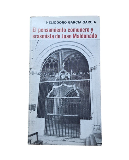 García García, Heliodoro.- EL PENSAMIENTO COMUNERO Y ERASMISTA DE JUAN MALDONADO