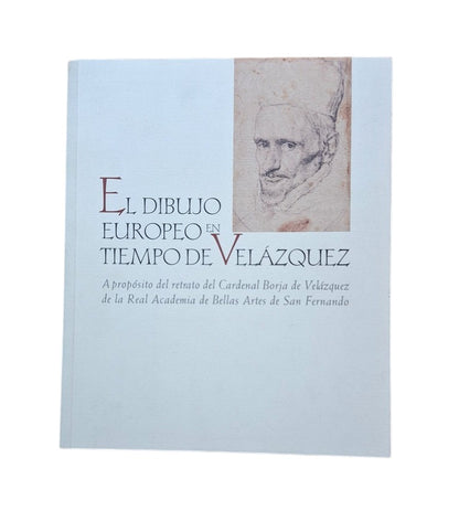 VV.AA.- EL DIBUJO EUROPEO EN TIEMPO DE VELÁZQUEZ