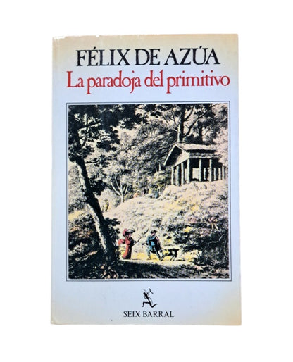 Azúa, Félix de.- LA PARADOJA DEL PRIMITIVO