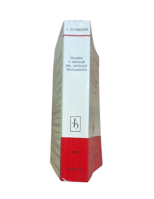 Schreiner, Josef (Obra dirigida por ).- PALABRA Y MENSAJE DEL ANTIGUO TESTAMENTO. INTRODUCCIÓN A SU PROBLEMÁTICA