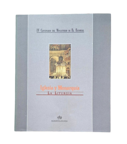 VV.AA.- IGLESIA Y MONARQUÍA. LA LITURGIA