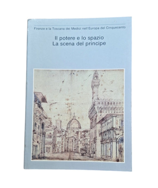 VV.AA.- IL POTERE E LO SPAZIO. LA SCENA DEL PRINCIPE