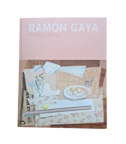 Bonet, Juan Manuel.- RAMÓN GAYA. PICASSO Y LA PINTURA