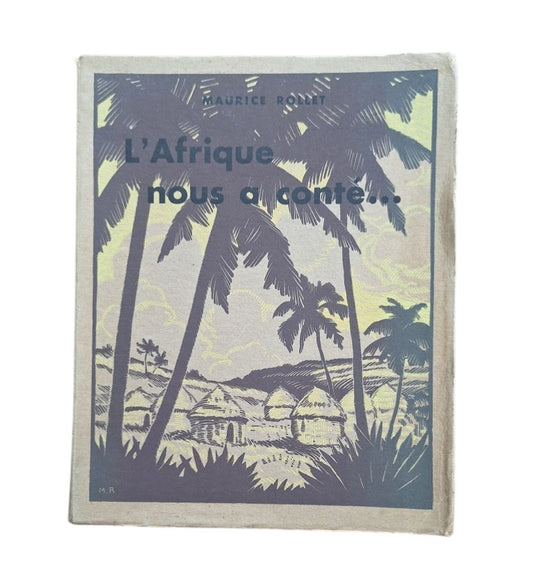 Rollet, Maurice.- L' AFRIQUE NOUS A CONTÉ