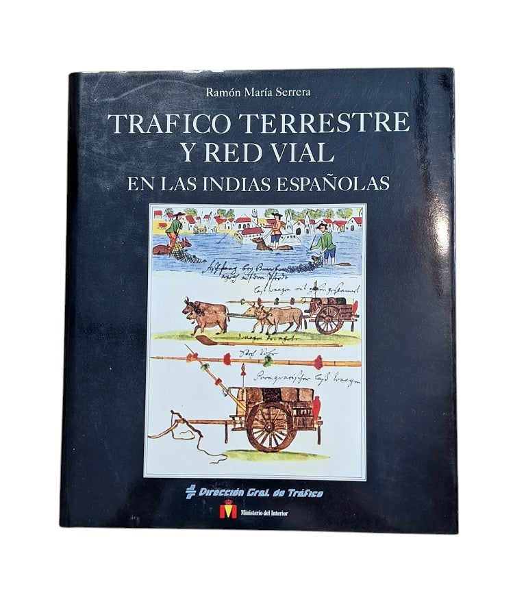 María Serrera, Ramón.- TRÁFICO TERRESTRE Y RED VIAL EN LAS INDIAS ESPAÑOLAS