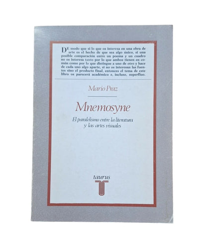 Praz, Mario.- MNEMOSYNE. EL PARALELISMO ENTRE LA LITERATURA Y LAS ARTES VISUALES