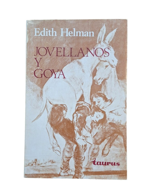 Helman, Edith.- JOVELLANOS Y GOYA