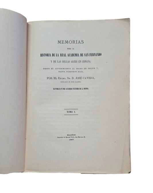 Caveda, José.- MEMORIAS PARA LA HISTORIA DE LA REAL ACADEMIA DE SAN FERNANDO Y DE LAS BELLAS ATRTES EN ESPAÑA