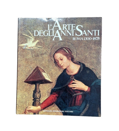 Fagiolo, M. & Madonna, Mª L. (a c. di).- ROMA 1300-1875. L'ARTE DEGLI ANNI SANTI