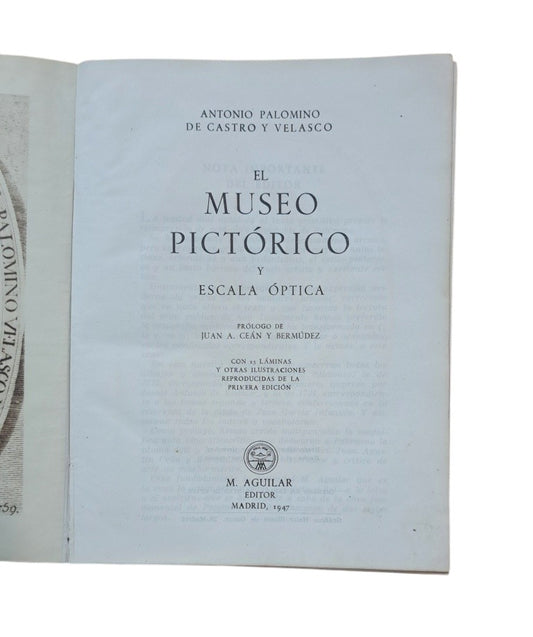 Palomino de Castro y Velasco, Antonio.- EL MUSEO PICTÓRICO Y ESCALA ÓPTICA