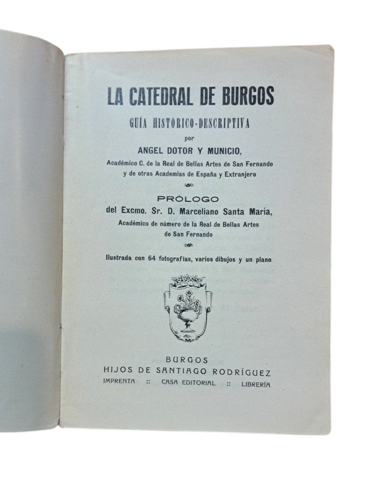 Dotor y Municio, Ángel.- LA CATEDRAL DE BURGOS. GUÍA HISTÓRICO-DESCRIPTIVA