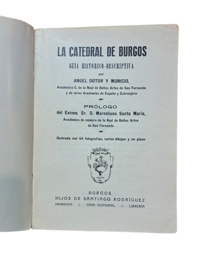 Dotor y Municio, Ángel.- LA CATEDRAL DE BURGOS. GUÍA HISTÓRICO-DESCRIPTIVA