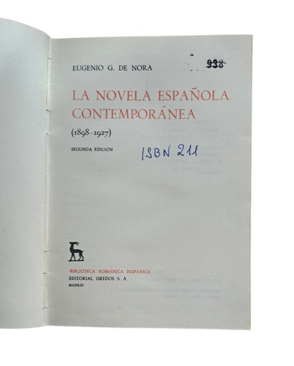 Nora, Eugenio G. de.- LA NOVELA ESPAÑOLA CONTEMPORÁNEA (1898-1967) I-II-III