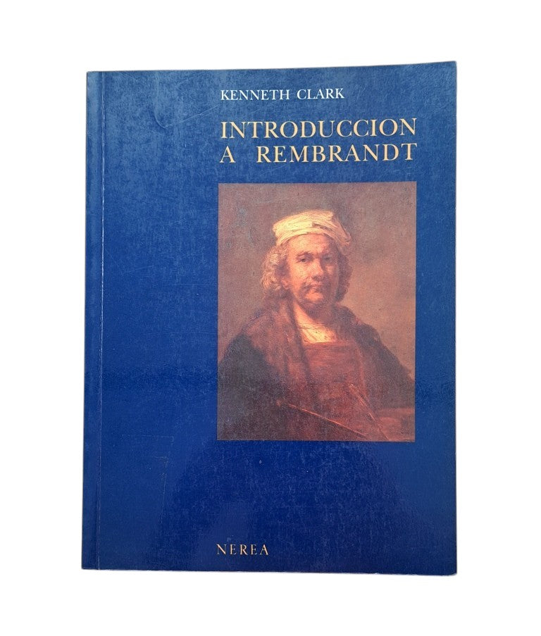 Clark, Kenneth.- INTRODUCCIÓN A REMBRANDT