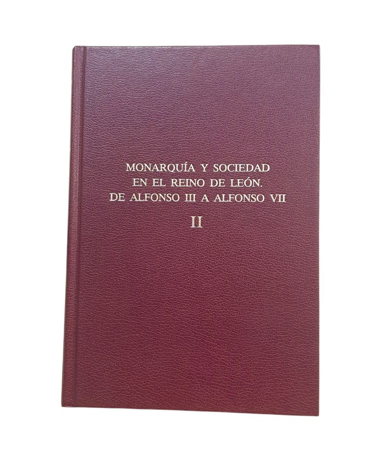 VV.AA.- MONARQUÍA Y SOCIEDAD EN EL REINO DE LEÓN. DE ALFONSO III A ALFONSO VII (I-II)