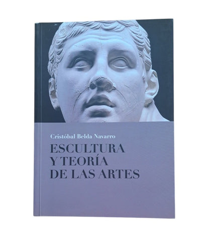 Belda Navarro, Cristóbal.- ESCULTURA Y TEORÍA DE LAS ARTES
