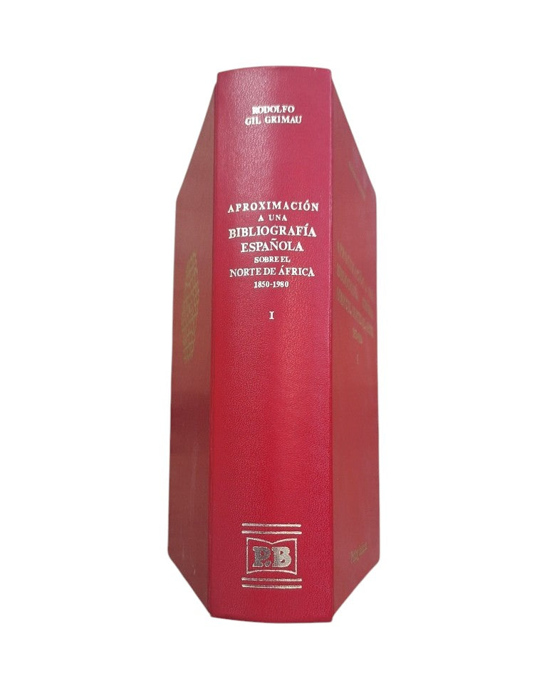 Gil Grimau, Rodolfo.- APROXIMACIÓN A UNA BIBLIOGRAFÍA ESPAÑOLA SOBRE EL NORTE DE ÁFRICA (1850-1980) I