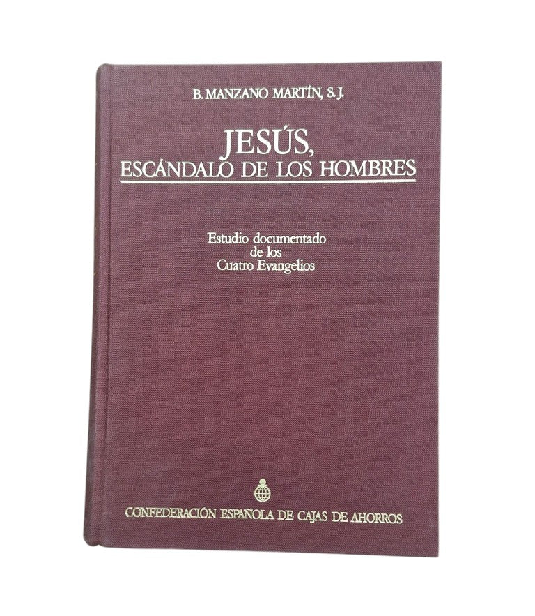 Manzano Martín, B. S. J.- JESÚS, ESCÁNDALO DE LOS HOMBRES