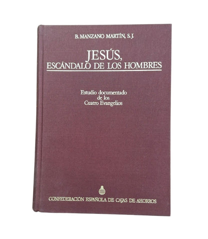 Manzano Martín, B. S. J.- JESÚS, ESCÁNDALO DE LOS HOMBRES