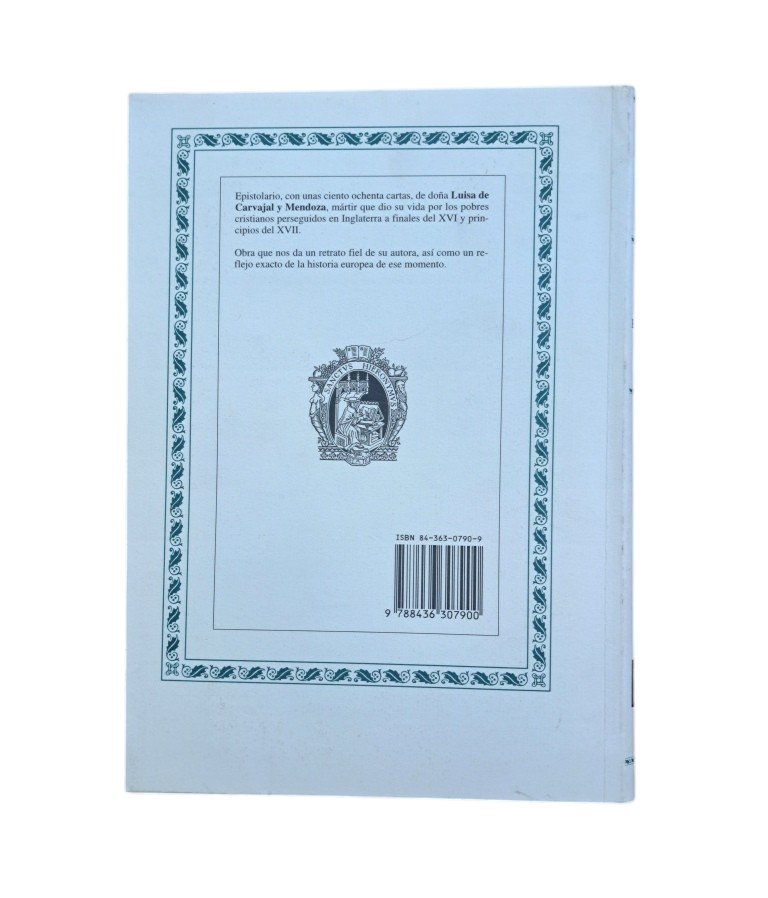 Carvajal y Mendoza, Luisa de.- EPISTOLARIO Y POESÍAS