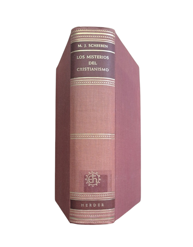 Scheeben, Matthias Josef.- LOS MISTERIOS DEL CRISTIANISMO