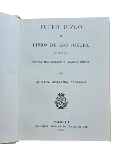 FUERO JUZGO O LIBRO DE LOS JUECES COTEJADO CON LOS MÁS ANIGUOS Y PRECIOSOS CÓDICES